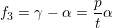              p-
f3 = γ - α = t α
