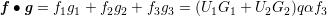 f ∙ g = f1g1 + f2g2 + f3g3 = (U1G1 + U2G2)qαf3
