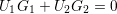 U1G1 +  U2G2 = 0
